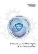 Einführung in die Mechatronik für den Maschinenbau di Stephan Rinderknecht, Rainer Nordmann, Herbert Birkhofer edito da Shaker Verlag