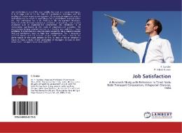 Job Satisfaction di K. Sundar, P. Ashok Kumar edito da LAP Lambert Academic Publishing