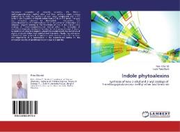 Indole phytoalexins di Peter OcenáS, Lucia TomáSová edito da LAP Lambert Academic Publishing