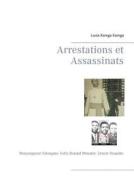 Arrestations et Assassinats di Louis Kamga Kamga edito da Books on Demand