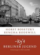 -ky's Berliner Jugend di Horst Bosetzky, Rengha Rodewill edito da Vergangenheitsverlag