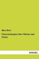 Untersuchungen über Wärme und Fieber di Max Herz edito da DOGMA