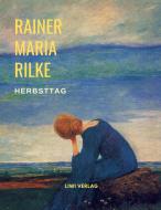 Herbsttag (Gedichte) di Rainer Maria Rilke edito da LIWI Literatur- und Wissenschaftsverlag