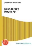 New Jersey Route 79 di Jesse Russell, Ronald Cohn edito da Book On Demand Ltd.