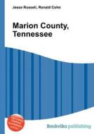 Marion County, Tennessee edito da Book On Demand Ltd.