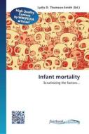 Infant mortality edito da FastBook Publishing