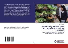 Monitoring African Food and Agricultural Policies (MAFAP) di Ntemi Nkonya edito da LAP LAMBERT Academic Publishing