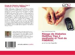 Riesgo de Diabetes Mellitus Tipo 2 mediante el Test de FINDRISC di Jaime Alfredo Rodríguez Soto edito da EAE