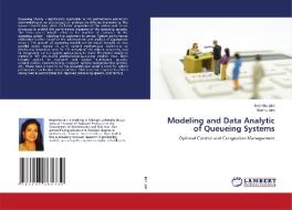 Modeling and Data Analytic of Queueing Systems di Anamika Jain, Madhu Jain edito da LAP LAMBERT Academic Publishing