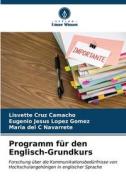 Programm für den Englisch-Grundkurs di Lisvette Cruz Camacho, Eugenio Jesús López Gómez, Maria del C Navarrete edito da Verlag Unser Wissen