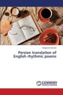 Persian translation of English rhythmic poems di Hengameh Akhondi edito da LAP LAMBERT Academic Publishing