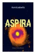 Aspira (science-fiction-roman) di Kurd Lawitz edito da E-artnow