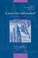 "a Man Very Well Studyed" New Contexts for Thomas Browne edito da BRILL ACADEMIC PUB