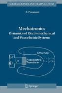 Mechatronics di A. Preumont edito da Springer Netherlands