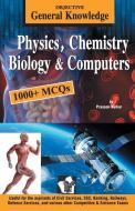 Objective General Knowledge Physics, Chemistry, Biology And Computer di Kumar Prasoon edito da LIGHTNING SOURCE INC