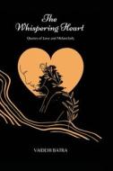 The Whispering Heart Kindle Edition di Vaidehi Batra edito da Book River