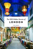 The 500 Hidden Secrets of London Revised and Updated di Tom Greig edito da UITGEVERIJ LUSTER