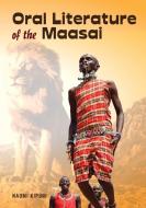Oral Literature of the Maasai di Naomi Kipuri edito da East African Educational Publishers