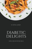 Diabetic Delights di Sophia Laurent edito da Sophia Laurent