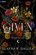 Given di Elayna R Gallea edito da Podium Publishing