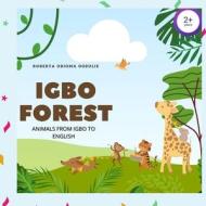 Igbo Forest di Ogbulie Roberta Obioma Ogbulie edito da Independently Published