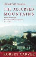 The Accursed Mountains di Robert Carver edito da HarperCollins Publishers