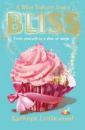 Bliss di Kathryn Littlewood edito da HarperCollins Publishers