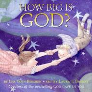 How Big Is God? di Lisa Tawn Bergren edito da HARPERCOLLINS