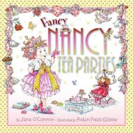 Fancy Nancy: Tea Parties di Jane O'Connor edito da HARPERCOLLINS