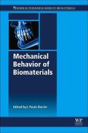 Mechanical Behavior of Biomaterials di Paulo Davim edito da Elsevier Science & Technology