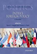 India's Foreign Policy di Kanti P. Bajpai, Harsh V. Pant edito da Oup India