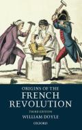 Origins of the French Revolution di Professor William Doyle edito da Oxford University Press