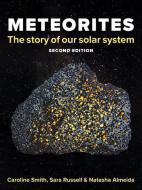 Meteorites: The Story of Our Solar System di Caroline Smith, Sara Russell, Natasha Almeida edito da FIREFLY BOOKS LTD