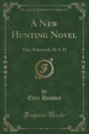 A New Hunting Novel: Miss. Badsworth, M. F. H (Classic Reprint) di Eyre Hussey edito da Forgotten Books