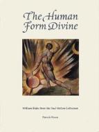 Human Form Divine: William Blake from the Paul Mellon Collection di Patrick Noon edito da YALE UNIV PR