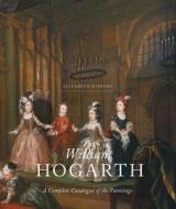 William Hogarth di Elizabeth Einberg edito da Yale University Press