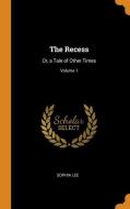 The Recess di Sophia Lee edito da Franklin Classics Trade Press