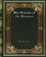 The Fortune of the Rougons di Emile Zola edito da Blurb