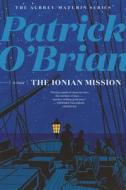 The Ionian Mission di Patrick O'Brian edito da W W NORTON & CO
