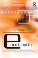 E-Moderating di Gilly (University of Western Australia and Swinburne University of Technology Salmon edito da Taylor & Francis Ltd