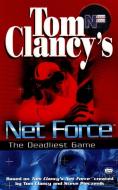 Tom Clancy's Net Force: The Deadliest Game di Bill McCay edito da BERKLEY BOOKS