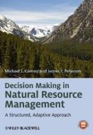 Decision Making in Natural Resource Management di Michael J. Conroy, James T. Peterson edito da John Wiley & Sons Inc