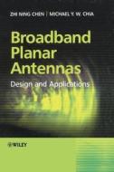 Broadband Planar Antennas di Chen edito da John Wiley & Sons