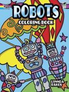 Robots Coloring Book di Lynnda Rakos edito da DOVER PUBN INC