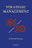 Strategic Management di R. Edward Freeman edito da Cambridge University Pr.