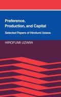 Preference, Production and Capital di Hirofumi Uzawa edito da Cambridge University Press