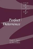 Perfect Deterrence di Frank C. Zagare, D. Marc Kilgour, Zagare Frank C. edito da Cambridge University Press
