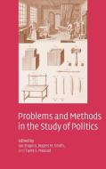 Problems and Methods in the Study of Politics edito da Cambridge University Press
