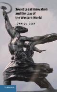 Soviet Legal Innovation and the Law of the Western World di John Quigley edito da Cambridge University Press