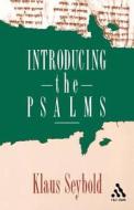 Introducing the Psalms di Klaus Seybold edito da CONTINNUUM 3PL